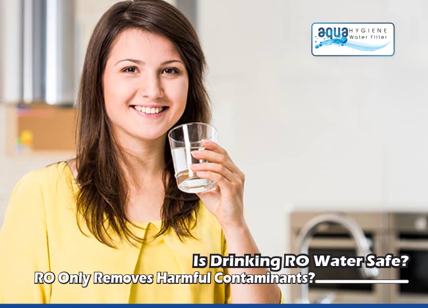 Reverse Osmosis Is Safe For Drinking? 