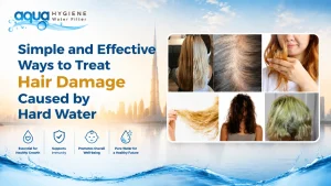 Simple and Effective Ways to Treat Hair Damage Caused by Hard Water