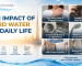 The Impact of Hard Water on Daily Life